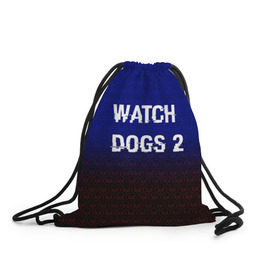 Рюкзак-мешок 3D с принтом Watch Dogs 2 Hacked GAME в Курске, 100% полиэстер | плотность ткани — 200 г/м2, размер — 35 х 45 см; лямки — толстые шнурки, застежка на шнуровке, без карманов и подкладки | 