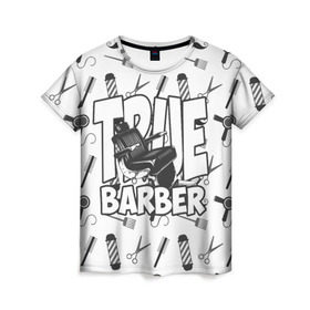 Женская футболка 3D с принтом НАСТОЯЩИЙ БАРБЕР TRUE BARBER в Курске, 100% полиэфир ( синтетическое хлопкоподобное полотно) | прямой крой, круглый вырез горловины, длина до линии бедер | барбер | барбершоп | кресло