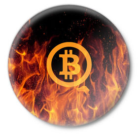 Значок с принтом BITCOIN FIRE в Курске,  металл | круглая форма, металлическая застежка в виде булавки | bitcoin | btc | coin | crypto | ethereum | money | orange | биткоин | валюта | деньги | известные | криптовалюта | логотип | монета | надписи.cash | оранжевый | цвет | цифровое золото | эфир