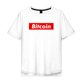 Мужская футболка хлопок Oversize с принтом Bitcoin в Курске, 100% хлопок | свободный крой, круглый ворот, “спинка” длиннее передней части | bitcoin | биткоин | деньги