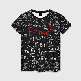 Женская футболка 3D с принтом Формулы E=mc2 в Курске, 100% полиэфир ( синтетическое хлопкоподобное полотно) | прямой крой, круглый вырез горловины, длина до линии бедер | emc | альберт | доска | емс хипстер | мел | физик | физика | формула | энштейн