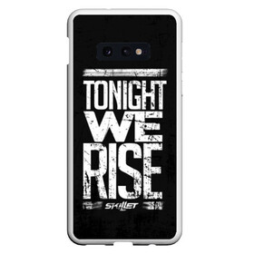 Чехол для Samsung S10E с принтом We Rise в Курске, Силикон | Область печати: задняя сторона чехла, без боковых панелей | awake | monster | skillet | джон купер | кори купер | рок