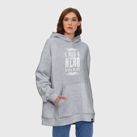 Худи SuperOversize хлопок с принтом I need a Hero в Курске, 70% хлопок, 30% полиэстер, мягкий начес внутри | карман-кенгуру, эластичная резинка на манжетах и по нижней кромке, двухслойный капюшон
 | awake | hero | monster | skillet | джон купер | кори купер | рок