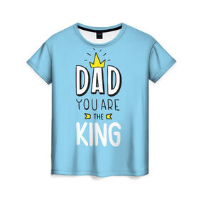 Женская футболка 3D с принтом Мой папа король в Курске, 100% полиэфир ( синтетическое хлопкоподобное полотно) | прямой крой, круглый вырез горловины, длина до линии бедер | любимый | отец | папа | подарок | популярный | прикольный | сюрприз | усы