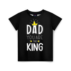 Детская футболка 3D с принтом Папа король в Курске, 100% гипоаллергенный полиэфир | прямой крой, круглый вырез горловины, длина до линии бедер, чуть спущенное плечо, ткань немного тянется | корона | любимый | отец | папа | подарок | популярный | прикольный | сюрприз | усы