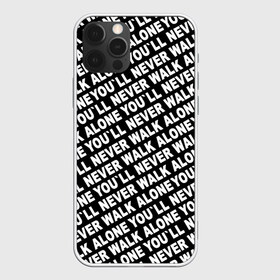 Чехол для iPhone 12 Pro Max с принтом YNWA ЧБ в Курске, Силикон |  | liverpool | you ll never walk alone | апл | ливерпуль | футбол