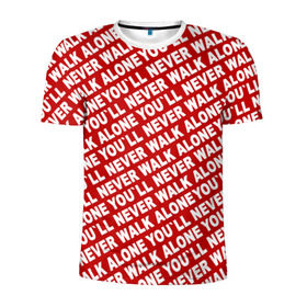 Мужская футболка 3D спортивная с принтом YNWA красный в Курске, 100% полиэстер с улучшенными характеристиками | приталенный силуэт, круглая горловина, широкие плечи, сужается к линии бедра | liverpool | ynwa | yol ll never walk alone | апл | ливерпуль | футбол