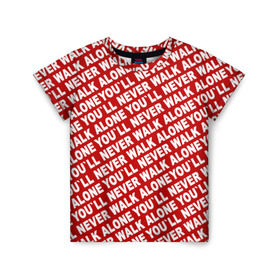Детская футболка 3D с принтом YNWA красный в Курске, 100% гипоаллергенный полиэфир | прямой крой, круглый вырез горловины, длина до линии бедер, чуть спущенное плечо, ткань немного тянется | liverpool | ynwa | yol ll never walk alone | апл | ливерпуль | футбол