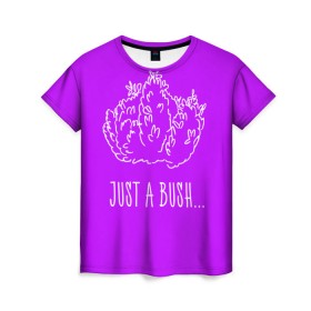 Женская футболка 3D с принтом Just a Bush в Курске, 100% полиэфир ( синтетическое хлопкоподобное полотно) | прямой крой, круглый вырез горловины, длина до линии бедер | battle royale | fortnite | батл роял | фортнайт