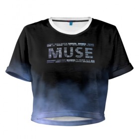 Женская футболка 3D укороченная с принтом Muse в Курске, 100% полиэстер | круглая горловина, длина футболки до линии талии, рукава с отворотами | muse | альтернативный | группа | доминик ховард | крис уолстенхолм | мосе | моус | моусе | муз | муза | музе | музыка | мусе | мэттью беллами | прогрессивный | рок | симфонический | спейс | спейсрок