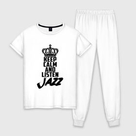 Женская пижама хлопок с принтом Keep calm and listen Jazz в Курске, 100% хлопок | брюки и футболка прямого кроя, без карманов, на брюках мягкая резинка на поясе и по низу штанин | jazz | африканские ритмы | афроамериканский | блюз | вокально | гармоническая | джаз | джас | европейская | жаз | жас | инструментальная | музыка | музыкальный | регтайм | структура | фольклор