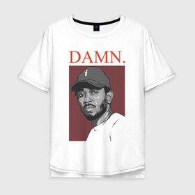 Мужская футболка хлопок Oversize с принтом DAMN в Курске, 100% хлопок | свободный крой, круглый ворот, “спинка” длиннее передней части | damn | dna | humble | kendrick lamar | rap | кендрик ламар | рэп | рэпер