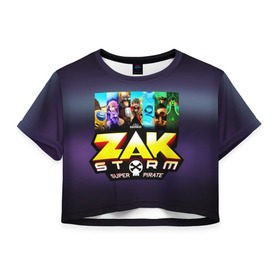 Женская футболка 3D укороченная с принтом Zak Storm в Курске, 100% полиэстер | круглая горловина, длина футболки до линии талии, рукава с отворотами | zak storm | дети | зак шторм | мультфильмы | сёрфинг