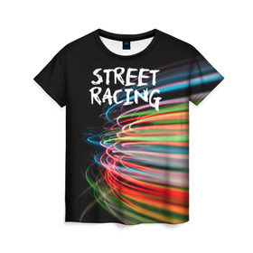 Женская футболка 3D с принтом Street racing в Курске, 100% полиэфир ( синтетическое хлопкоподобное полотно) | прямой крой, круглый вырез горловины, длина до линии бедер | автомобили | гонки | стритрейсер | стритрейсинг
