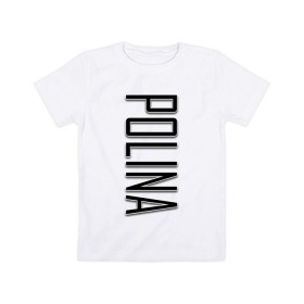 Детская футболка хлопок с принтом Polina-black в Курске, 100% хлопок | круглый вырез горловины, полуприлегающий силуэт, длина до линии бедер | 