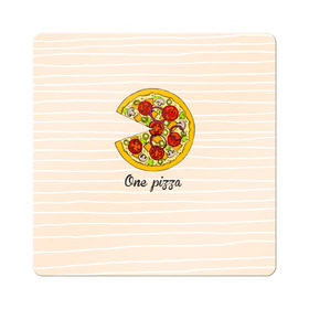 Магнит виниловый Квадрат с принтом One love, One pizza в Курске, полимерный материал с магнитным слоем | размер 9*9 см, закругленные углы | 14 февраля | love | pizza | valentine | любовь