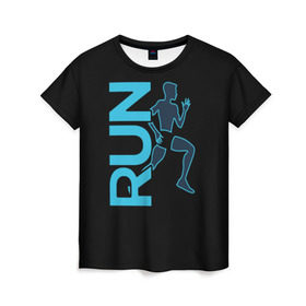 Женская футболка 3D с принтом RUN в Курске, 100% полиэфир ( синтетическое хлопкоподобное полотно) | прямой крой, круглый вырез горловины, длина до линии бедер | бег | зал | здоровья | сила | синий | спорт | темный | человек