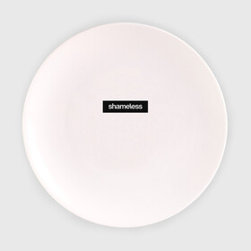 Тарелка с принтом Shameless в Курске, фарфор | диаметр - 210 мм
диаметр для нанесения принта - 120 мм | shameless. | бесстыдники | бесстыжие | бесстыжих