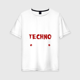 Женская футболка хлопок Oversize с принтом Я прост хочу слушать Techno в Курске, 100% хлопок | свободный крой, круглый ворот, спущенный рукав, длина до линии бедер
 | ebm | edm | hi nrg | techno | габбер | даб | детройт | дип | индастриал | италиан | минимал | музыка | синтипоп | тек хаус | техно | фанк | хард | чикаго хаус | шранц | эйсид | электро | электронная