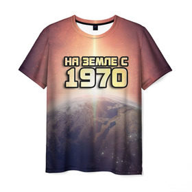 Мужская футболка 3D с принтом На земле с 1970 в Курске, 100% полиэфир | прямой крой, круглый вырез горловины, длина до линии бедер | 1970 | год рождения | года | дата | земля | космос | на земле | небо | планета