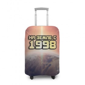 Чехол для чемодана 3D с принтом На земле с 1998 в Курске, 86% полиэфир, 14% спандекс | двустороннее нанесение принта, прорези для ручек и колес | 1998 | год рождения | года | дата | земля | космос | на земле | небо | планета
