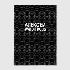 Постер с принтом Алексей Watch Dogs в Курске, 100% бумага
 | бумага, плотность 150 мг. Матовая, но за счет высокого коэффициента гладкости имеет небольшой блеск и дает на свету блики, но в отличии от глянцевой бумаги не покрыта лаком | алексей | алеша | леша