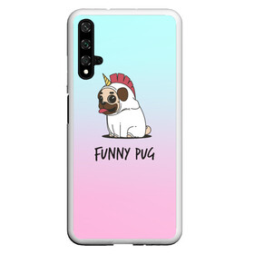 Чехол для Honor 20 с принтом Funny PUG в Курске, Силикон | Область печати: задняя сторона чехла, без боковых панелей | animals | dog | dogs | gradient | illustration | inscription | lettering | pug | puppy | unicorn | градиент | единорог | животные | иллюстрация | леттеринг | мопс | надпись | песик | собаки | щенок