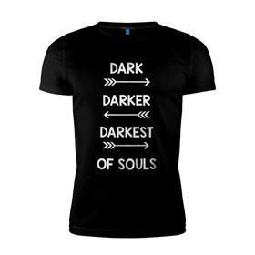 Мужская футболка премиум с принтом Darker в Курске, 92% хлопок, 8% лайкра | приталенный силуэт, круглый вырез ворота, длина до линии бедра, короткий рукав | Тематика изображения на принте: dark souls | dark souls 3
