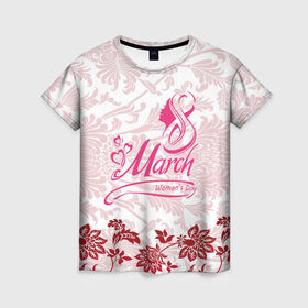 Женская футболка 3D с принтом Women`s Day! в Курске, 100% полиэфир ( синтетическое хлопкоподобное полотно) | прямой крой, круглый вырез горловины, длина до линии бедер | 8 марта | pattern | весна | винтаж | для девушек | паттерн