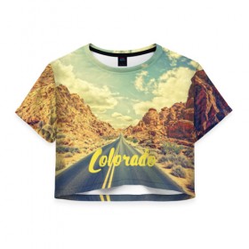 Женская футболка 3D укороченная с принтом Colorado road в Курске, 100% полиэстер | круглая горловина, длина футболки до линии талии, рукава с отворотами | colorado | usa | америка | города | дороги | природа | страны | сша