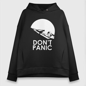 Женское худи Oversize хлопок с принтом Dont Panic в Курске, френч-терри — 70% хлопок, 30% полиэстер. Мягкий теплый начес внутри —100% хлопок | боковые карманы, эластичные манжеты и нижняя кромка, капюшон на магнитной кнопке | elon musk | spacex | илон маск | космос | марс | спейс икс