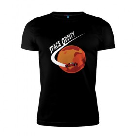 Мужская футболка премиум с принтом Space Oddity в Курске, 92% хлопок, 8% лайкра | приталенный силуэт, круглый вырез ворота, длина до линии бедра, короткий рукав | elon musk | spacex | илон маск | космос | марс | спейс икс