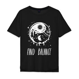 Мужская футболка хлопок Oversize с принтом Find balance в Курске, 100% хлопок | свободный крой, круглый ворот, “спинка” длиннее передней части | balance | moon | nature | positive | stars | sun | vibes | баланс | гармония | звезды | инь | луна | небо | природа | символ | солнце | ян