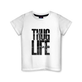 Детская футболка хлопок с принтом THUG LIFE в Курске, 100% хлопок | круглый вырез горловины, полуприлегающий силуэт, длина до линии бедер | 2pac | ice cube | rap | snoop dog | thug life | бандит | белое | надписи | чёрное