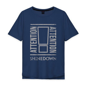 Мужская футболка хлопок Oversize с принтом Attention Attention Shinedown в Курске, 100% хлопок | свободный крой, круглый ворот, “спинка” длиннее передней части | shinedown