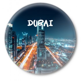 Значок с принтом Dubai в Курске,  металл | круглая форма, металлическая застежка в виде булавки | Тематика изображения на принте: 