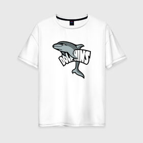 Женская футболка хлопок Oversize с принтом Дельфины в Курске, 100% хлопок | свободный крой, круглый ворот, спущенный рукав, длина до линии бедер
 | дельфин | дельфины | летние | лето | море | морская | отдых | отпуск | рыба | с дельфином