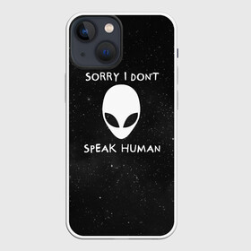 Чехол для iPhone 13 mini с принтом Sorry, I Dont Speak Human в Курске,  |  | голова | извините | инопланетянин | космос | нло | человек | я не говорю