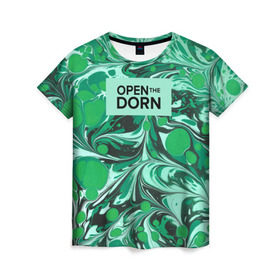 Женская футболка 3D с принтом Open the Dorn в Курске, 100% полиэфир ( синтетическое хлопкоподобное полотно) | прямой крой, круглый вырез горловины, длина до линии бедер | dorn | иван дорн