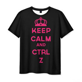 Мужская футболка 3D с принтом Keep calm and ctrl z в Курске, 100% полиэфир | прямой крой, круглый вырез горловины, длина до линии бедер | ctrl z | it | keep calm | будь спокоен | компьютер | корона | с надписью