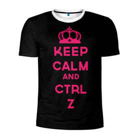Мужская футболка 3D спортивная с принтом Keep calm and ctrl z в Курске, 100% полиэстер с улучшенными характеристиками | приталенный силуэт, круглая горловина, широкие плечи, сужается к линии бедра | ctrl z | it | keep calm | будь спокоен | компьютер | корона | с надписью