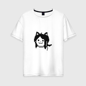 Женская футболка хлопок Oversize с принтом Undertale в Курске, 100% хлопок | свободный крой, круглый ворот, спущенный рукав, длина до линии бедер
 | temmie | андертейл | подземелье | темми