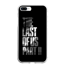 Чехол для iPhone 7Plus/8 Plus матовый с принтом The Last of Us II в Курске, Силикон | Область печати: задняя сторона чехла, без боковых панелей | the last of us | гриб | грибы | джоэл | кордицепс | пиратs | элли