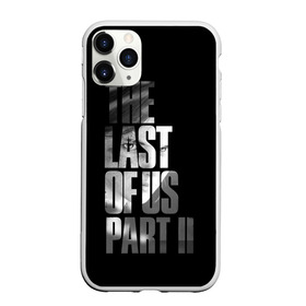 Чехол для iPhone 11 Pro Max матовый с принтом The Last of Us II в Курске, Силикон |  | Тематика изображения на принте: the last of us | гриб | грибы | джоэл | кордицепс | пиратs | элли