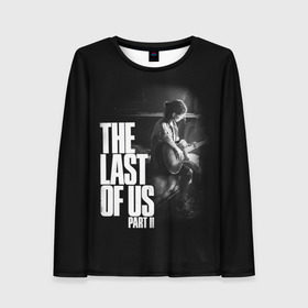Женский лонгслив 3D с принтом The Last of Us II_ в Курске, 100% полиэстер | длинные рукава, круглый вырез горловины, полуприлегающий силуэт | the last of us | гриб | грибы | джоэл | кордицепс | пиратs | элли