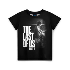 Детская футболка 3D с принтом The Last of Us II_ в Курске, 100% гипоаллергенный полиэфир | прямой крой, круглый вырез горловины, длина до линии бедер, чуть спущенное плечо, ткань немного тянется | the last of us | гриб | грибы | джоэл | кордицепс | пиратs | элли
