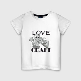 Детская футболка хлопок с принтом Love Craft в Курске, 100% хлопок | круглый вырез горловины, полуприлегающий силуэт, длина до линии бедер | Тематика изображения на принте: love craft | lovecraft | ктулху | лавкрафт
