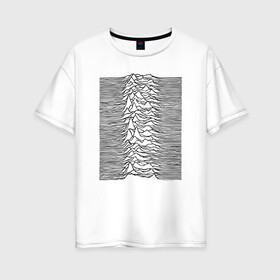 Женская футболка хлопок Oversize с принтом Unknown Pleasures в Курске, 100% хлопок | свободный крой, круглый ворот, спущенный рукав, длина до линии бедер
 | ian curtis | joy division | rock | unknown pleasures | иэн кёртис | рок