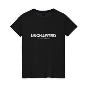 Женская футболка хлопок с принтом Uncharted. Legacy в Курске, 100% хлопок | прямой крой, круглый вырез горловины, длина до линии бедер, слегка спущенное плечо | chloe | drake | elena | nathan | naughty dog | sully | анчартед | дрейк | натан | нейтан | ноти дог | пиратs | приключения | путь вора | салли | утраченное наследие