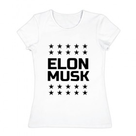 Женская футболка хлопок с принтом Илон Маск (Elon Musk) в Курске, 100% хлопок | прямой крой, круглый вырез горловины, длина до линии бедер, слегка спущенное плечо | 